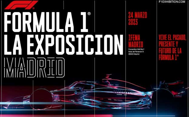 Cartel oficial de la exposición de la F1 en Madrid.  F1 The Exhibition