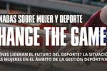 El presente y futuro de la mujer en el deporte profesional, a debate en las charlas 'Change the game'