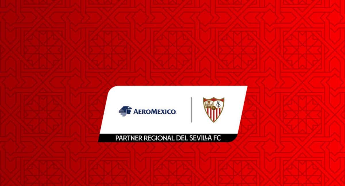 Anuncio del acuerdo entre Aeroméxico y el Sevilla.